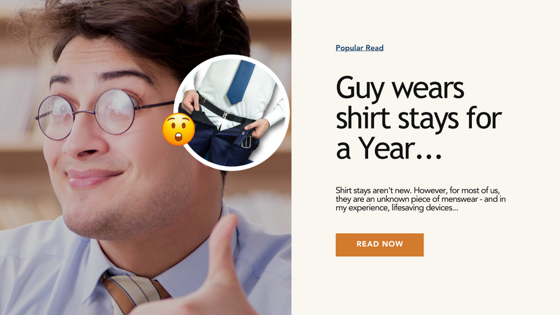 I Wore Shirt Stays For a Year: This What I've Learned